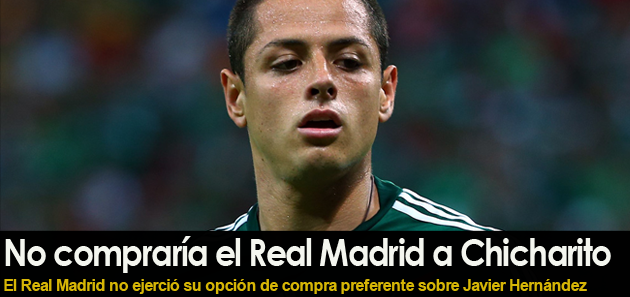 No compraría el Real Madrid a Chicharito