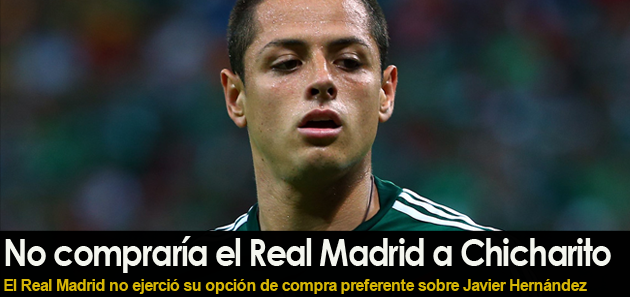 No comprar&iacute;a el Real Madrid a Chicharito
