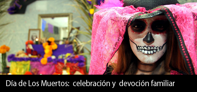 D&iacute;a de Los Muertos: tradici&oacute;n y  devoci&oacute;n familiar