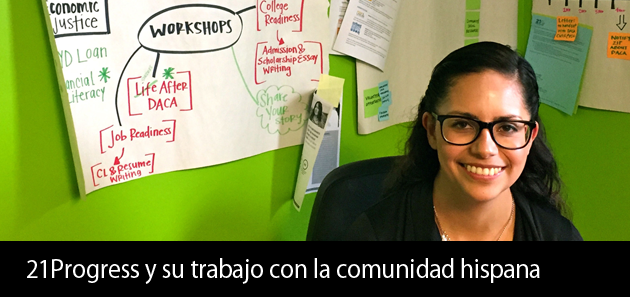 21Progress trabaja para potenciar  las capacidades de la comunidad  indocumentada a trav&eacute;s  del liderazgo