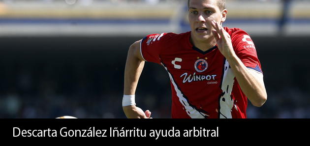 Descarta Gonz&aacute;lez I&ntilde;&aacute;rritu ayuda arbitral