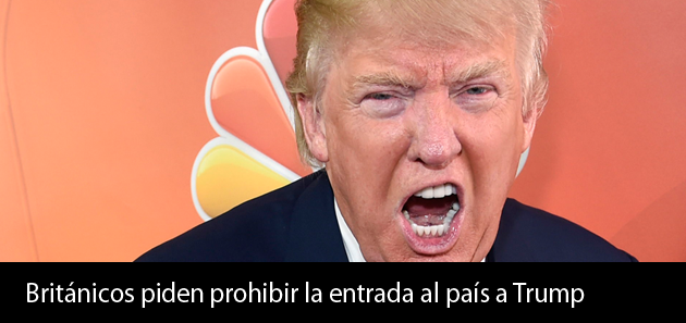 Legisladores brit&aacute;nicos debatir&aacute;n  prohibici&oacute;n de ingreso al pa&iacute;s a Trump