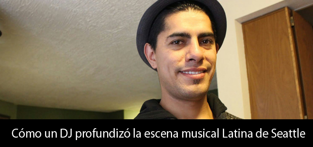 C&oacute;mo un DJ profundiz&oacute; la  escena musical Latina de Seattle
