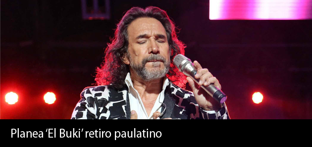 Planea 'El Buki' retiro paulatino