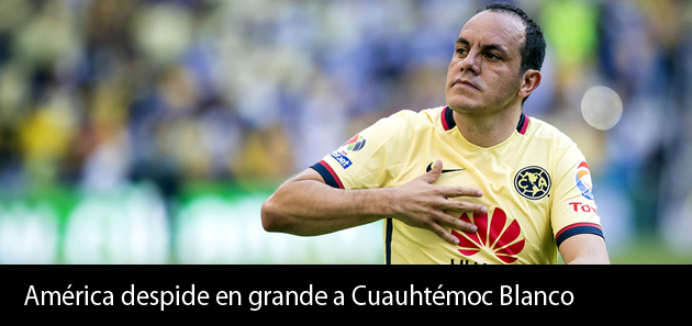 Am&eacute;rica despide en grande a Cuauht&eacute;moc Blanco