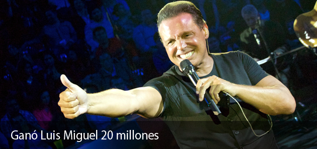 Gan&oacute; Luis Miguel 20 millones de d&oacute;lares
