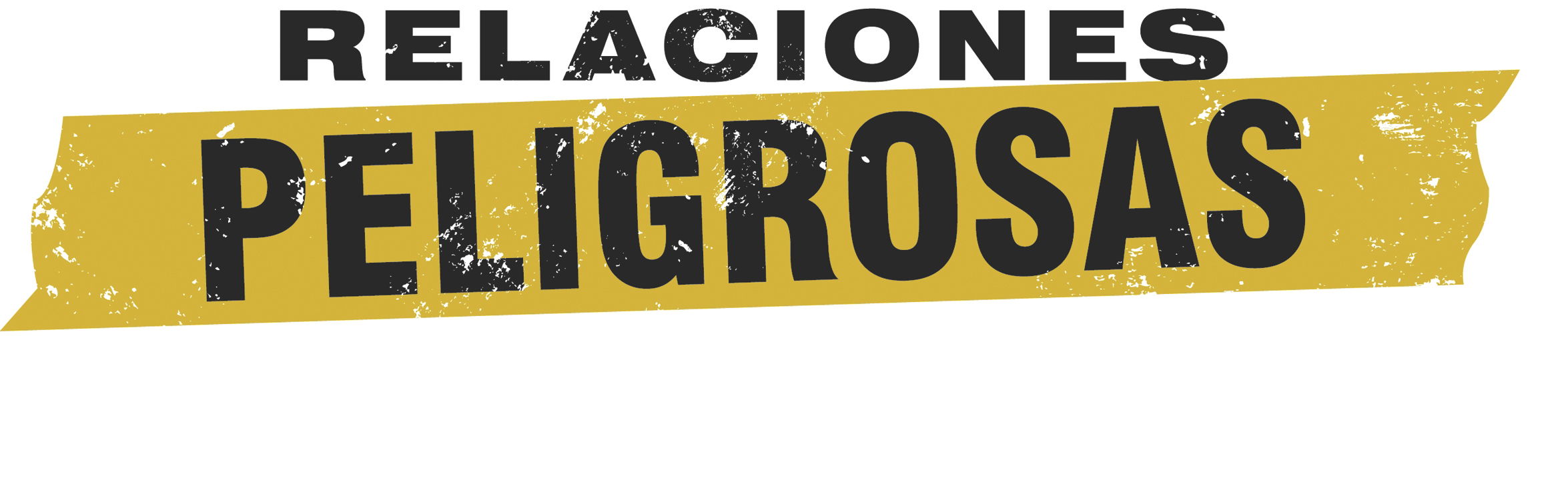 “Relaciones Peligrosas”