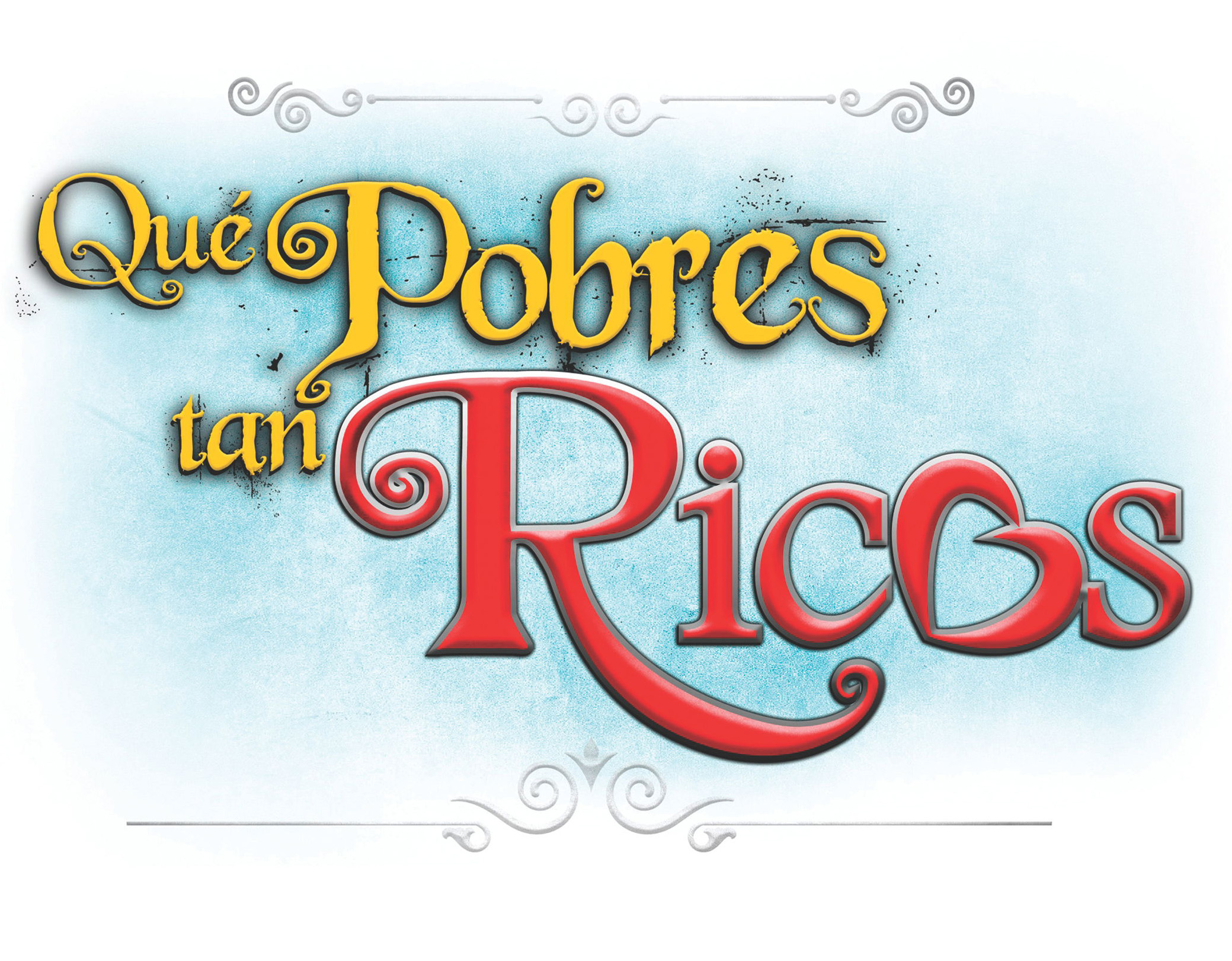 Que Pobres Tan Ricos