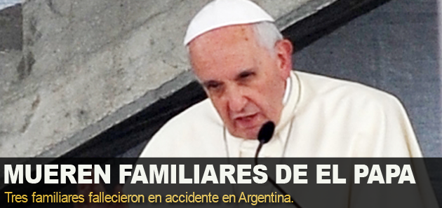 Sobrino del papa grave y familiares fallecidos