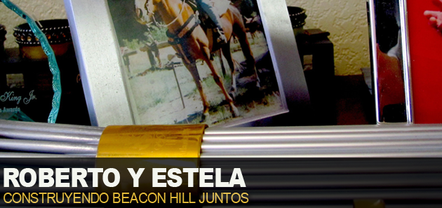 Roberto y Estela, construyendo Beacon Hill Juntos