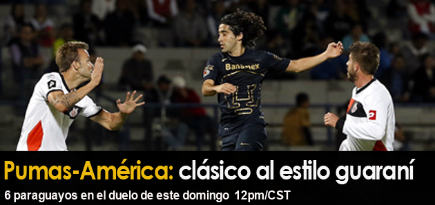 Pumas-Am&eacute;rica: cl&aacute;sico al estilo guaran&iacute;