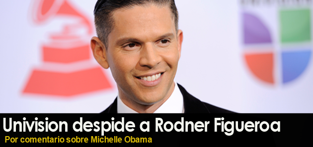 Univision despide a Figueroa por comentario sobre M. Obama