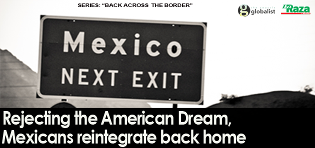 Rejecting the American Dream, Mexicans reintegrate back home