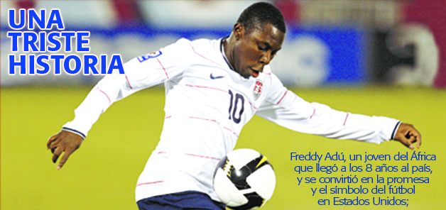 "La incre&iacute;ble y triste historia de Freddy Adu, y de su carrera estancada"