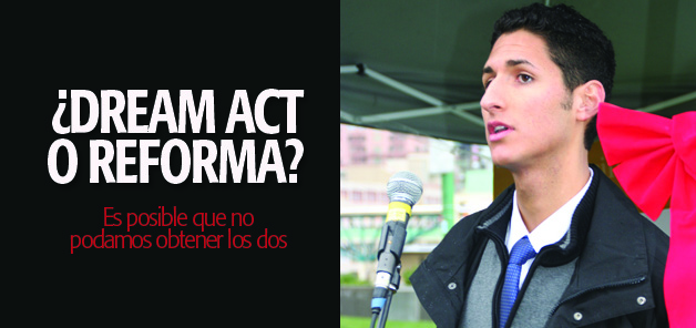 &iquest;Dream Act o Reforma?