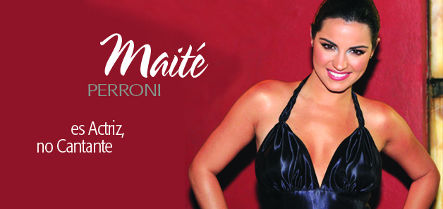 Maite Perroni deja la m&uacute;sica de lado