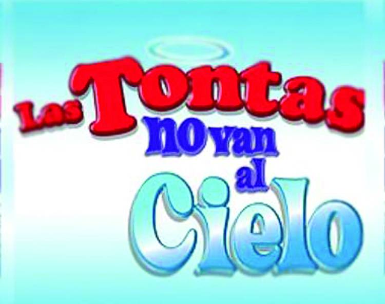 Las Tontas No Van Al Cielo